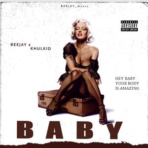 Baby(feat. Khulkid)