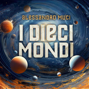 I Dieci Mondi (Explicit)