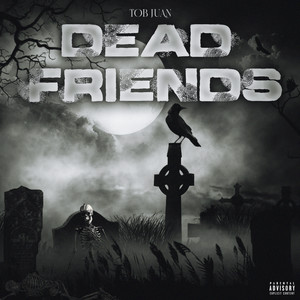 DEAD FRIENDS (Explicit)