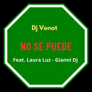 No Se Puede (feat. Laura Luz & Gianni Dj)