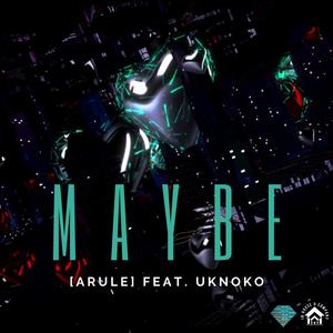 Maybe (feat. UKnoKo)