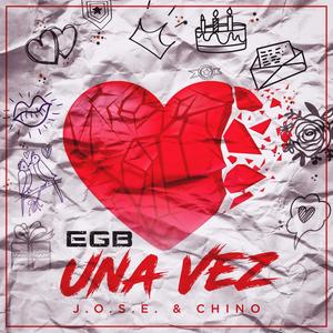 Una Vez (feat. J.O.S.E. & Chino on the beat) [Explicit]