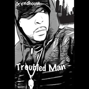 Troubled Man (Explicit)