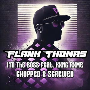 I'm The Boss (feat. KXNG RXME) (Chopped & Screwed)