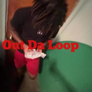 Out Da Loop (Explicit)