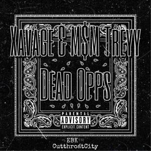 Dead Opps (feat. MSM Treyy) [Explicit]