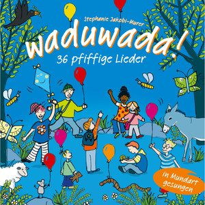 Waduwada! - 36 pfiffige Lieder