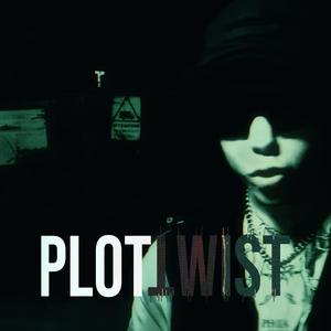 Plot Twist ☥ (Explicit)