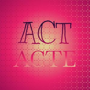 Act Acte