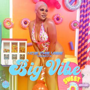 Big Vibe (Explicit)