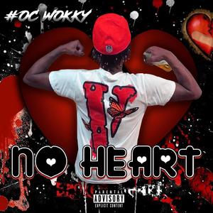 No Heart (feat. Wokky) [Explicit]