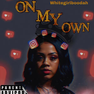 On My Own (Explicit)