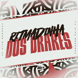Ritmadinha Dos Drakes (Explicit)
