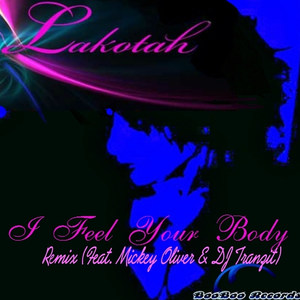 I Feel Your Body (feat. Mickey Oliver & DJ Tranzit) (feat. Mickey Oliver & DJ Tranzit|Remix)