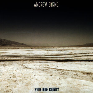 Andrew Byrne: White Bone Country