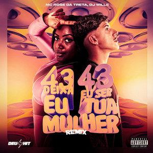 43 43 Deixa Eu Ser Tua Mulher (Explicit)