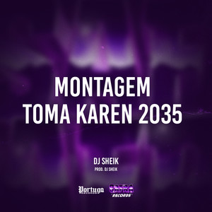 Montagem Toma Karen 2035 (Explicit)
