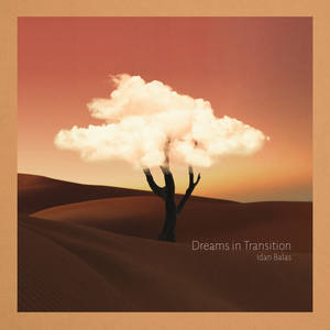 Dreams in Transition (feat. Itamar Doari, Yonnie Dror & Gal Maestro)