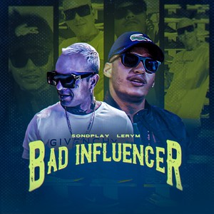 Sondplay - Bad Influencer (Explicit)