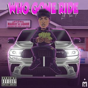 Who gone ride? (Explicit)