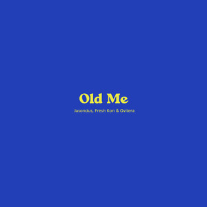 Old Me (Explicit)