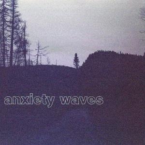 ANXIETY WAVES