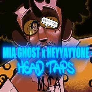 Head Taps (feat. MIA GHOST) (Explicit)