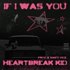 If I Was You (feat. Santi Vice) (Explicit)