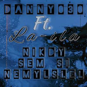 Nikdy sem si nemyslel (feat. DannyD) (Explicit)