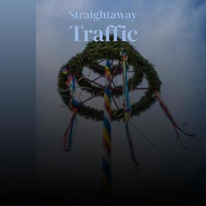Straightaway Traffic