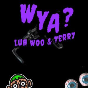 WYA (feat. Terr7) [Explicit]