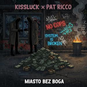 MIASTO BEZ BOGA (feat. Pat Ricco) (Explicit)