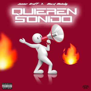 Quieren Sonido (feat. Black Melody) (Explicit)