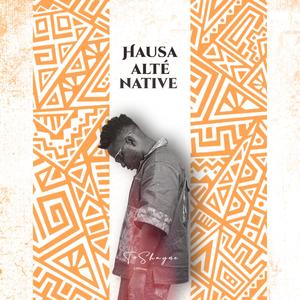 HAUSA + ALTE + NATIVE