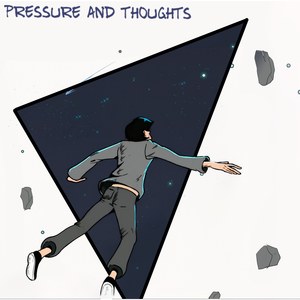 Pressure & Thoughts