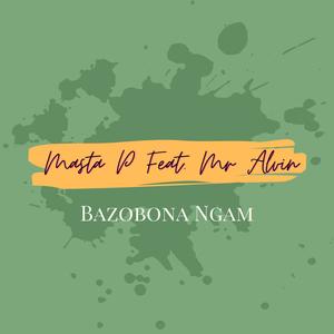Bazobona Ngam (feat. Mr Alvin)