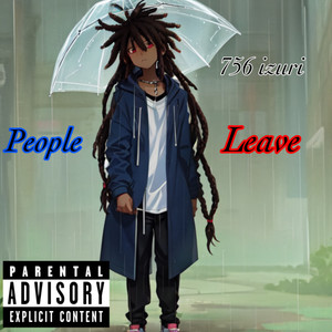 People Leave (Explicit)