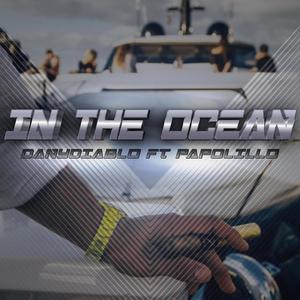 In the Ocean (feat. Papolillo & Pumbeats) [Explicit]