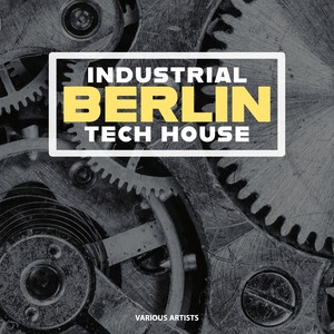 Industrial Berlin Tech House