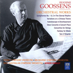 Goossens: Orchestral Works