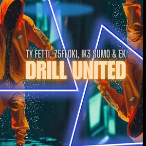 DRILL UNITED (feat. 75 FLOKI, IK3 SUM0 & EK) (Explicit)