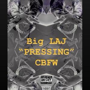 Pressing (CBFW) [Explicit]