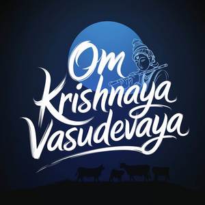 Om Krishnaya Vasudevaya