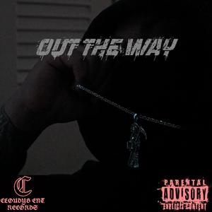 OUT THE WAY (Explicit)