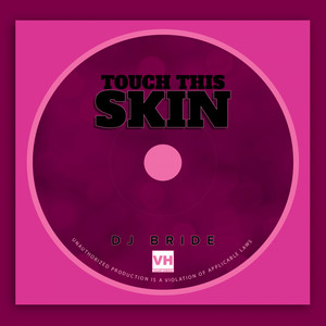 Touch This Skin