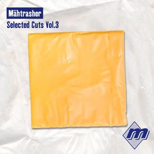 Mähtrasher Selected Cuts, Vol. 3