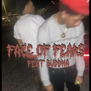 Face Of Fear$ (feat. Buddha) (Explicit)