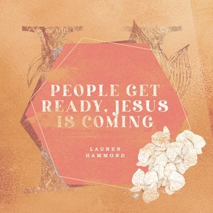 People Get Ready, Jesus Is Coming