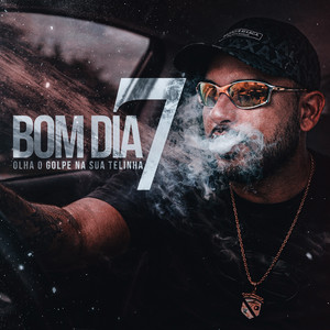 BOM DIA 7 OLHA O GOLPE NA SUA TELINHA (Explicit)