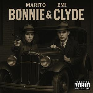 BONNIE & CLYDE (feat. EMI) (Explicit)